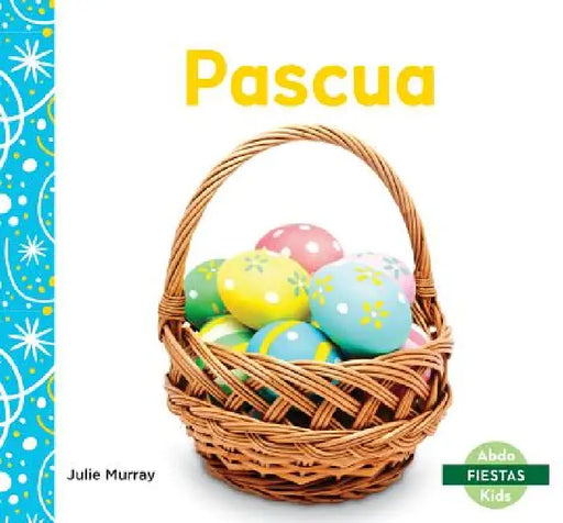 Pascua (Easter) by Julie Murray
