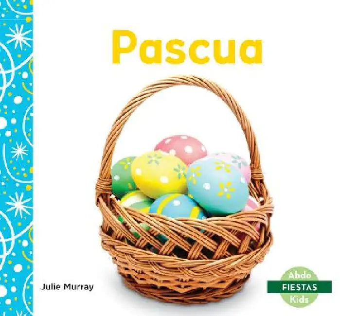 Pascua (Easter) by Julie Murray
