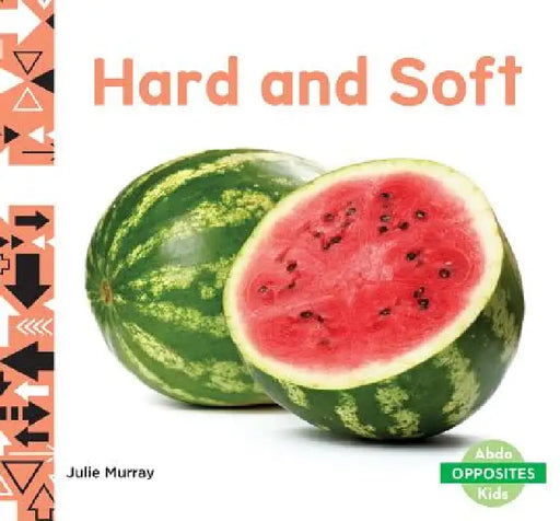Hard and Soft by Julie Murray