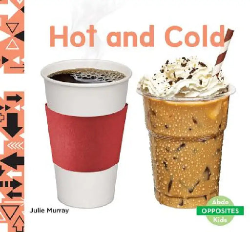 Hot and Cold by Julie Murray