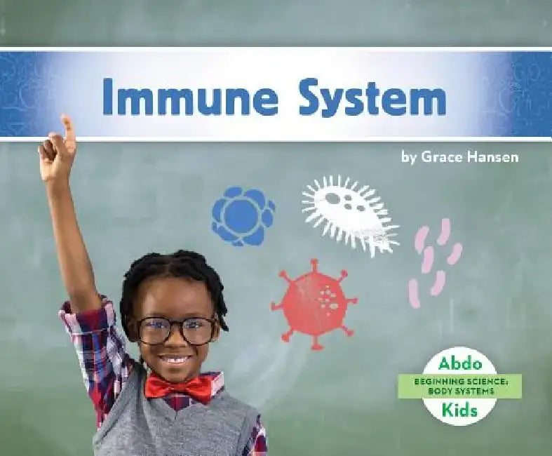 Immune System by Grace Hansen