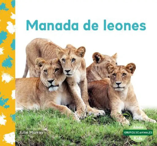 Manada de Leones (Lion Pride) by Julie Murray