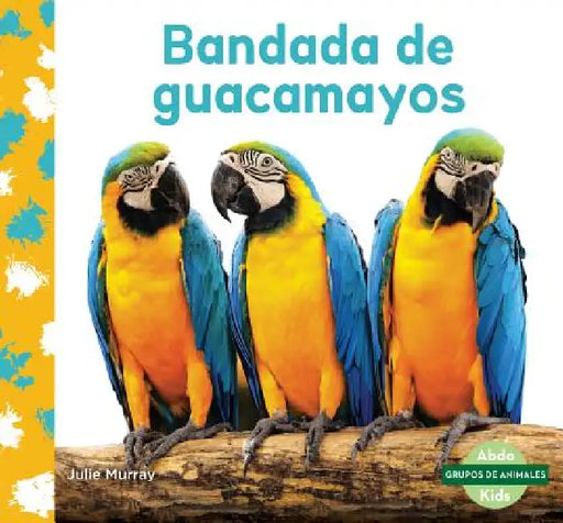 Bandada de Guacamayos (Macaw Flock) by Julie Murray