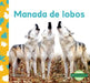 Manada de Lobos (Wolf Pack) by Julie Murray