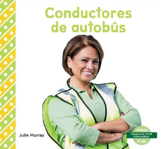Conductores de Autobus (Bus Drivers) by Julie Murray