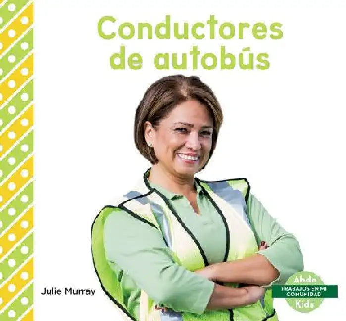 Conductores de Autobus (Bus Drivers) by Julie Murray