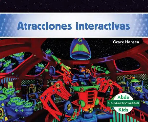 Atracciones Interactivas (Interactive Rides) by Grace Hansen