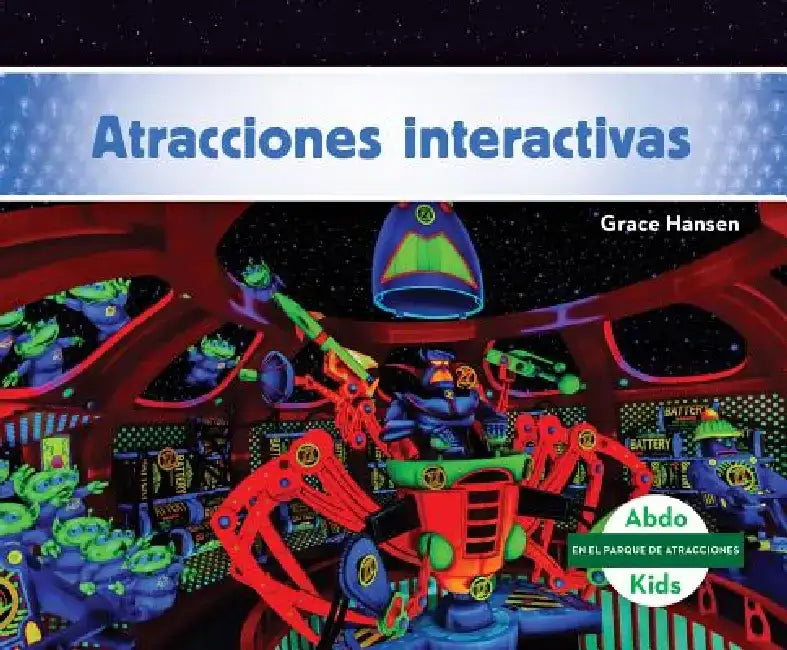 Atracciones Interactivas (Interactive Rides) by Grace Hansen