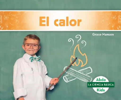 El Calor (Heat) by Grace Hansen