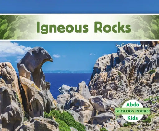 Igneous Rocks by Grace Hansen