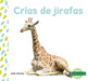 Crias de Jirafas (Giraffe Calves) by Julie Murray