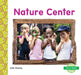 Nature Center by Julie Murray