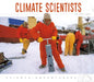 Climate Scientists by Carol Hand