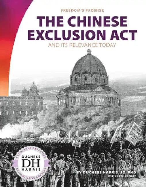 Chinese Exclusion ACT and Its Relevance Today by Duchess Harris