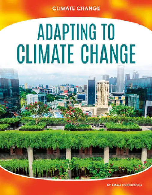 Adapting to Climate Change by Emma Huddleston