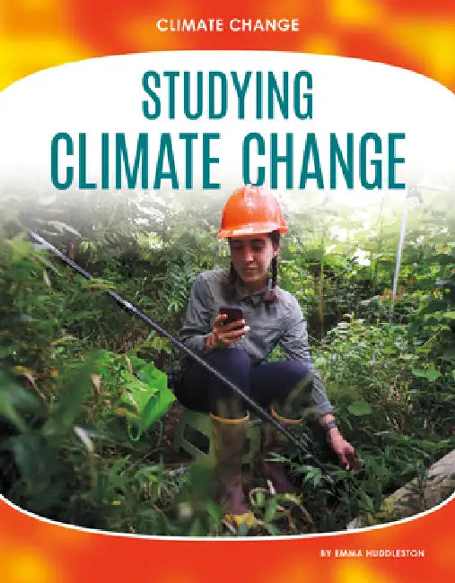 Studying Climate Change by Emma Huddleston