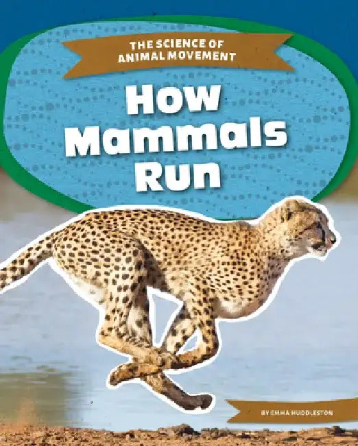How Mammals Run by Emma Huddleston