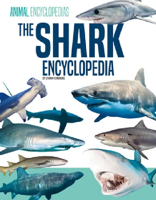 Shark Encyclopedia by Pembroke, Ethan