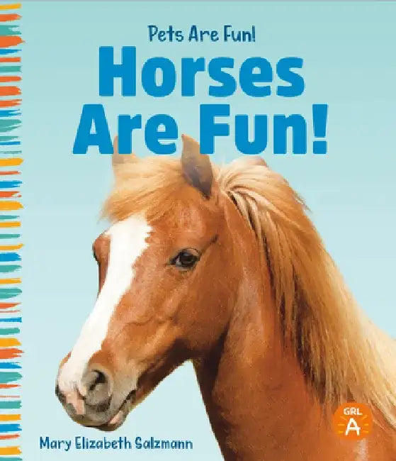 Horses Are Fun! by Mary Elizabeth Salzmann