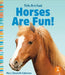 Horses Are Fun! by Mary Elizabeth Salzmann