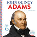 John Quincy Adams by Heidi M. D. Elston