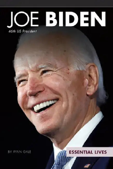 Joe Biden: 46th Us President: 46th Us President by Ryan Gale