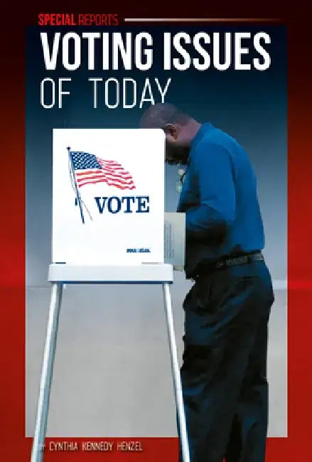 Voting Issues of Today by Kennedy Henzel Cynthia