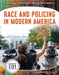 Race and Policing in Modern America by Duchess Harris