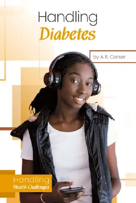 Handling Diabetes by A. R. Carser