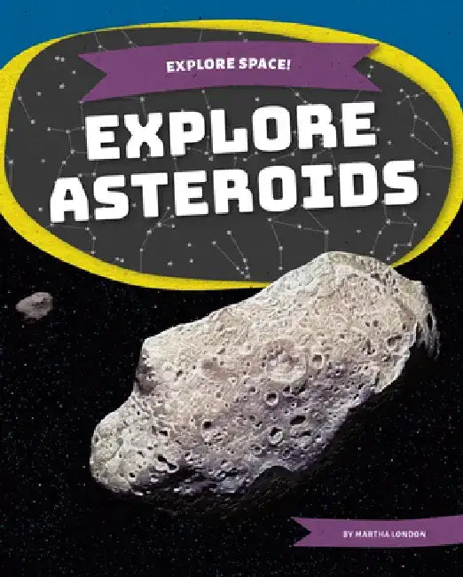 Explore Asteroids by Martha London