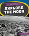 Explore the Moon by Emma Huddleston