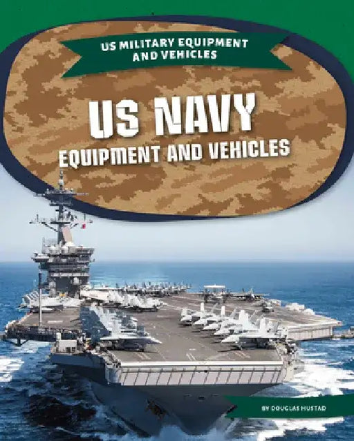 US Navy Equipment and Vehicles by Douglas Hustad
