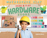 Make & Play Hardware Store by Rebecca Felix