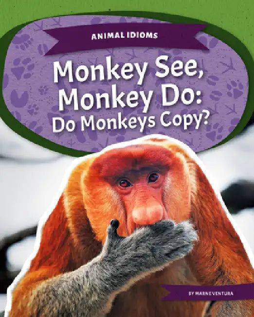 Monkey See, Monkey Do: Do Monkeys Copy?: Do Monkeys Copy? by Marne Ventura