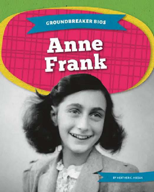 Anne Frank by Heather C. Hudak