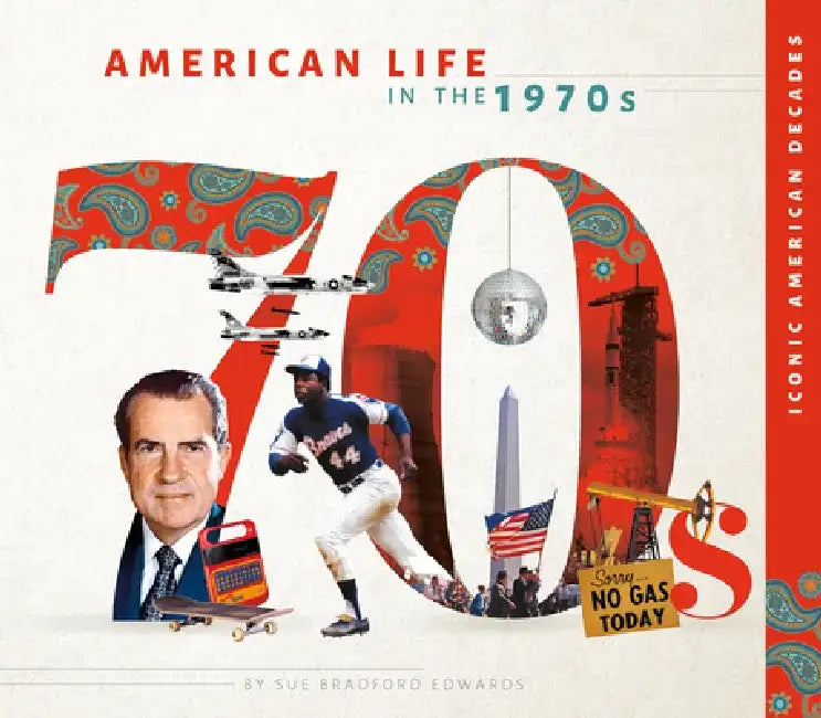 American Life in the 1970s by Sue Bradford Edwards