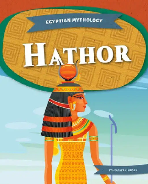 Hathor by Heather C. Hudak