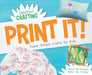 Print It! Super Simple Crafts for Kids by Tamara Jm Peterson