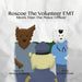 Roscoe the Volunteer EMT Meets Titan the Police Officer by Jeremy Wenning, Jessica Vassar, Lauren Wenning