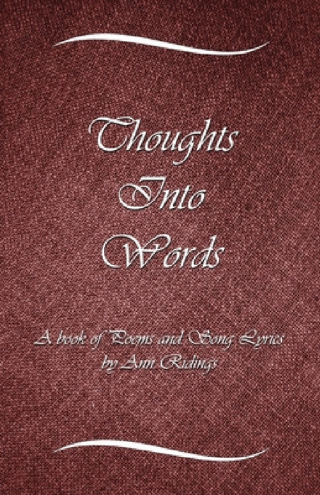 Thoughts Into Words by Sarah Ann Ridings