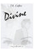 Divine by T. K. Caffee, Tracy Kundtz, T. K. Caffee