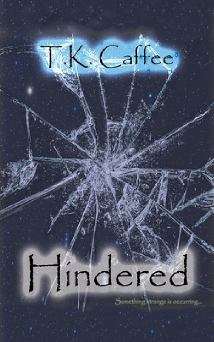 Hindered by T. K. Caffee, Tracy Kudtz