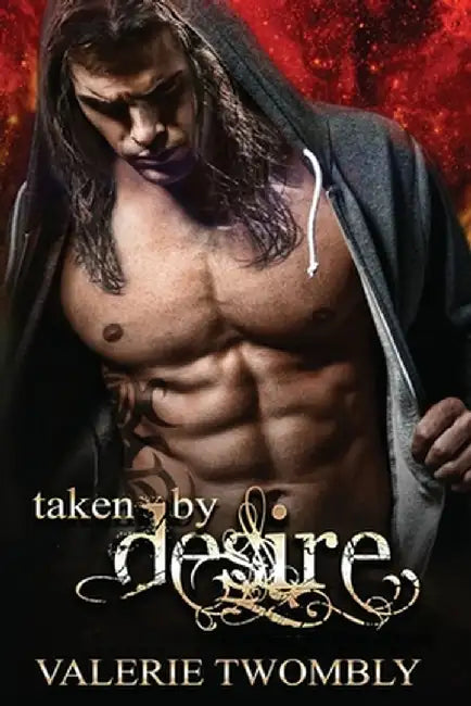 Taken by Desire by Valerie Twombly