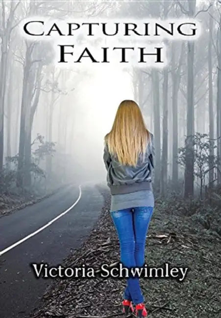 Capturing Faith by Victoria Schwimley