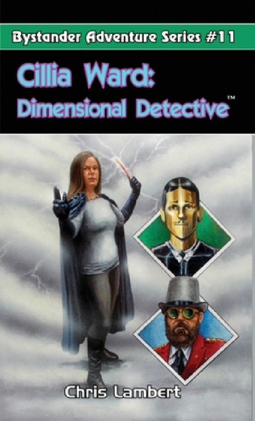 Cillia Ward: Dimensional Detective by Chris Lambert
