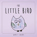 The Little Bird by Wyatt Allan Colby