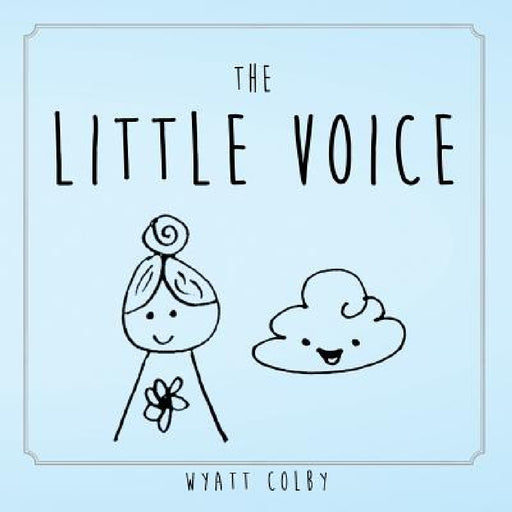 The Little Voice by Wyatt Allan Colby