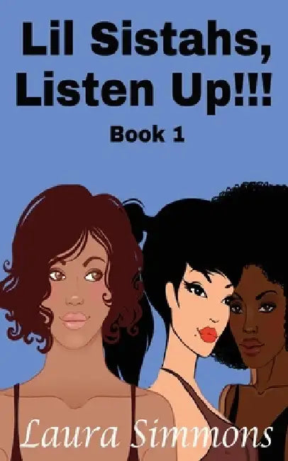 LiL Sistahs, Listen Up!! by Sherley Delma