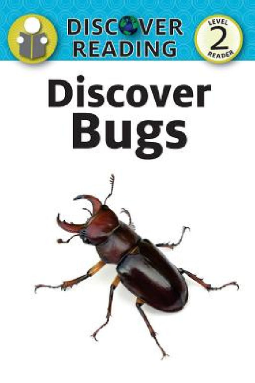 Discover Bugs: Level 2 Reader by Amanda Trane