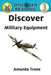 Discover Military Equipment by Amanda Trane
